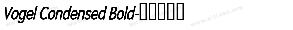Vogel Condensed Bold字体转换